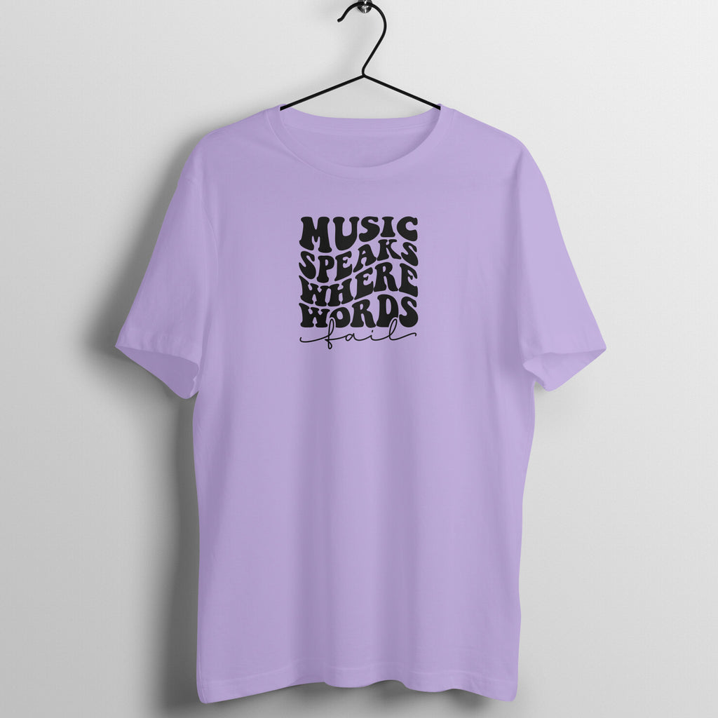 Music speaks where words fail - Women's Tee