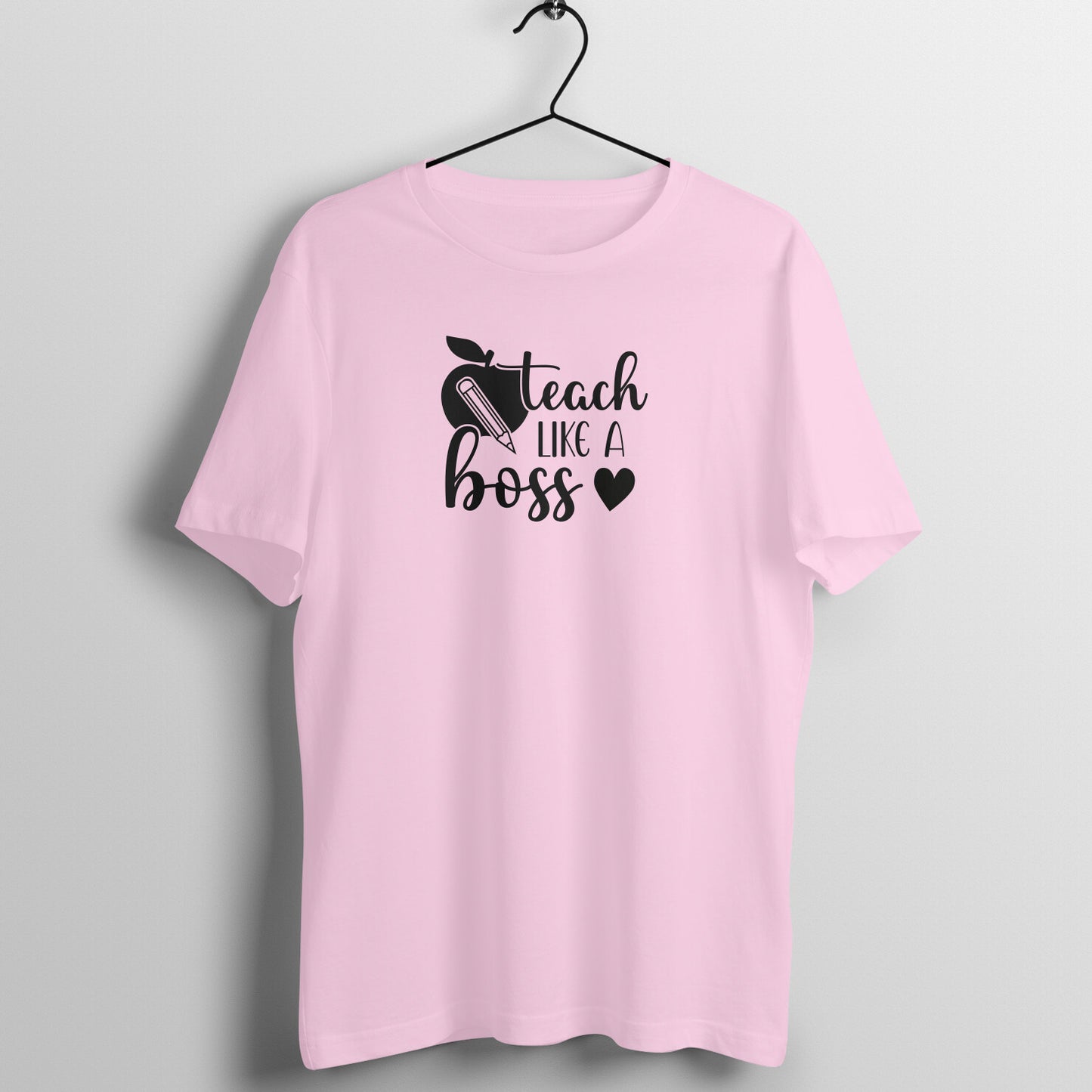 Teach like a boss - Women's Cotton T Shirt | Teacher's Day Gift T Shirt