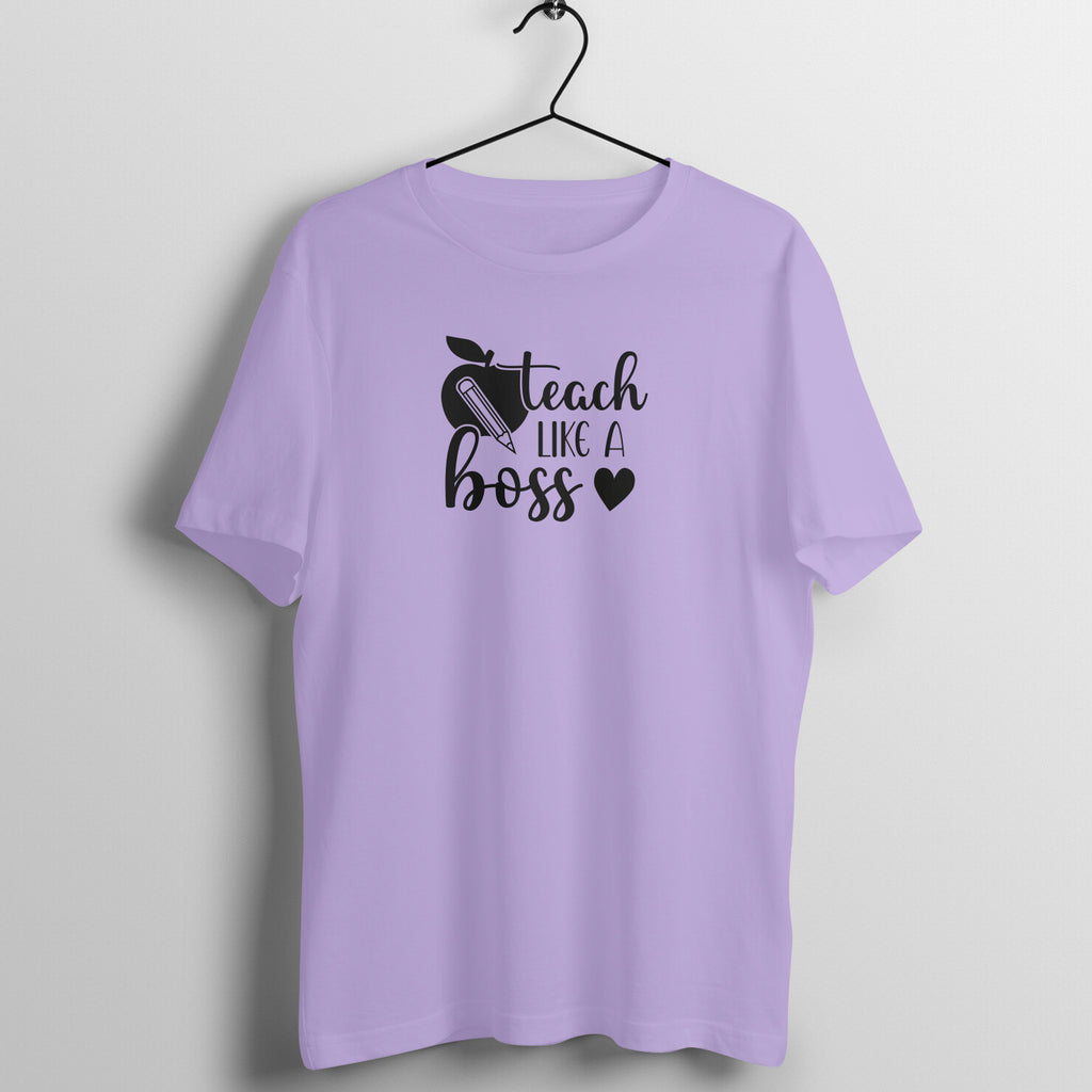 Teach like a boss - Women's Cotton T Shirt | Teacher's Day Gift T Shirt