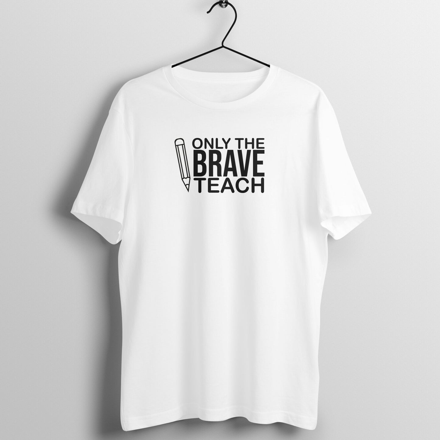 Only the brave teach - Women's Cotton T Shirt | Teacher's Day Gift T Shirt