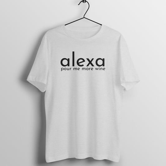 Alexa, Pour me more wine - Women's Tee