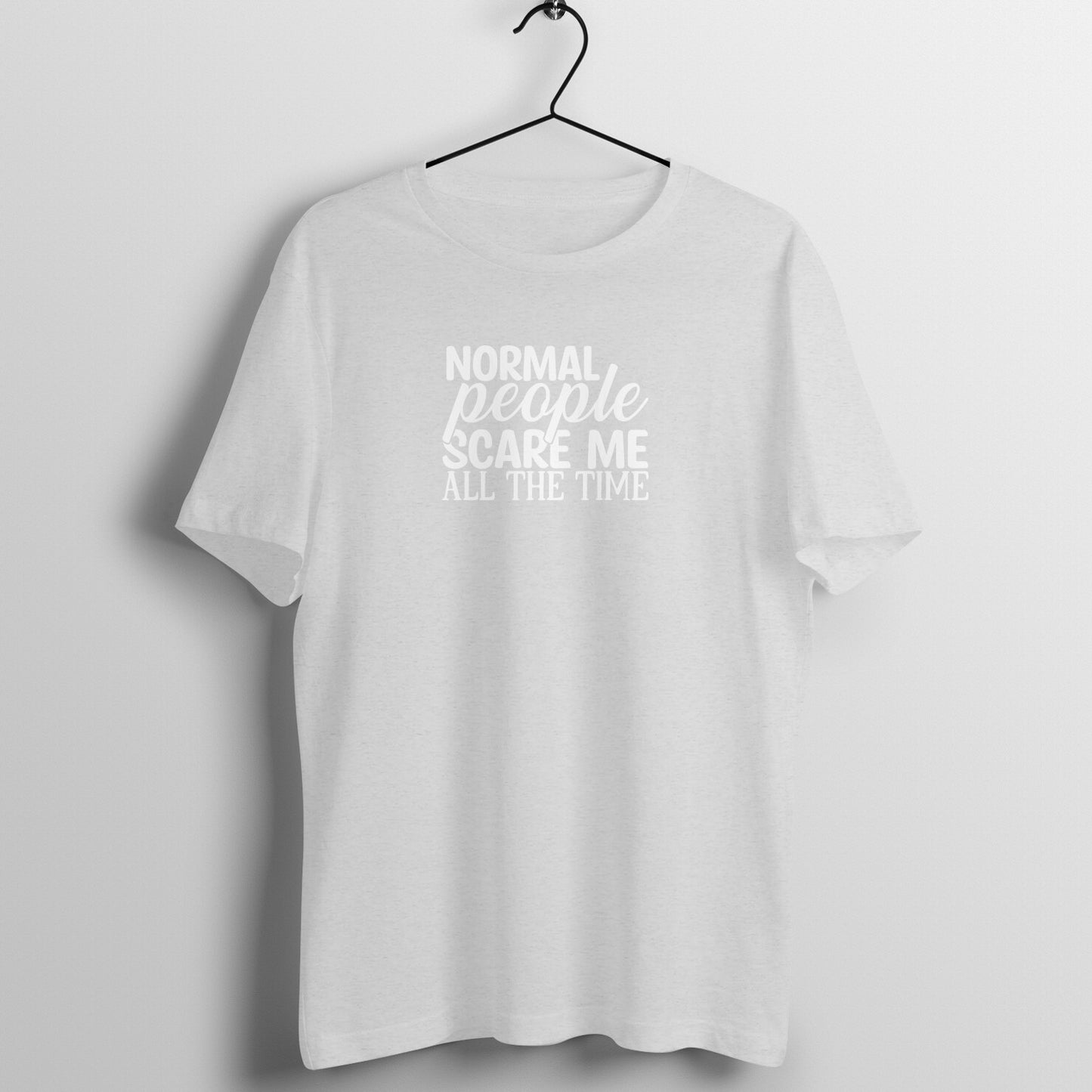 Normal people scare me - Women's Tee