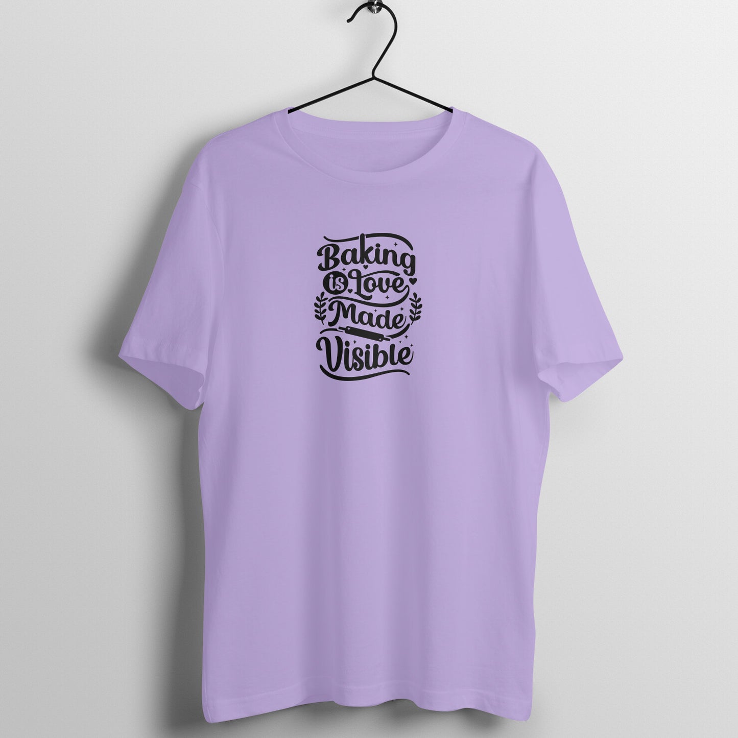 Baking is love made visible - Women's Tee