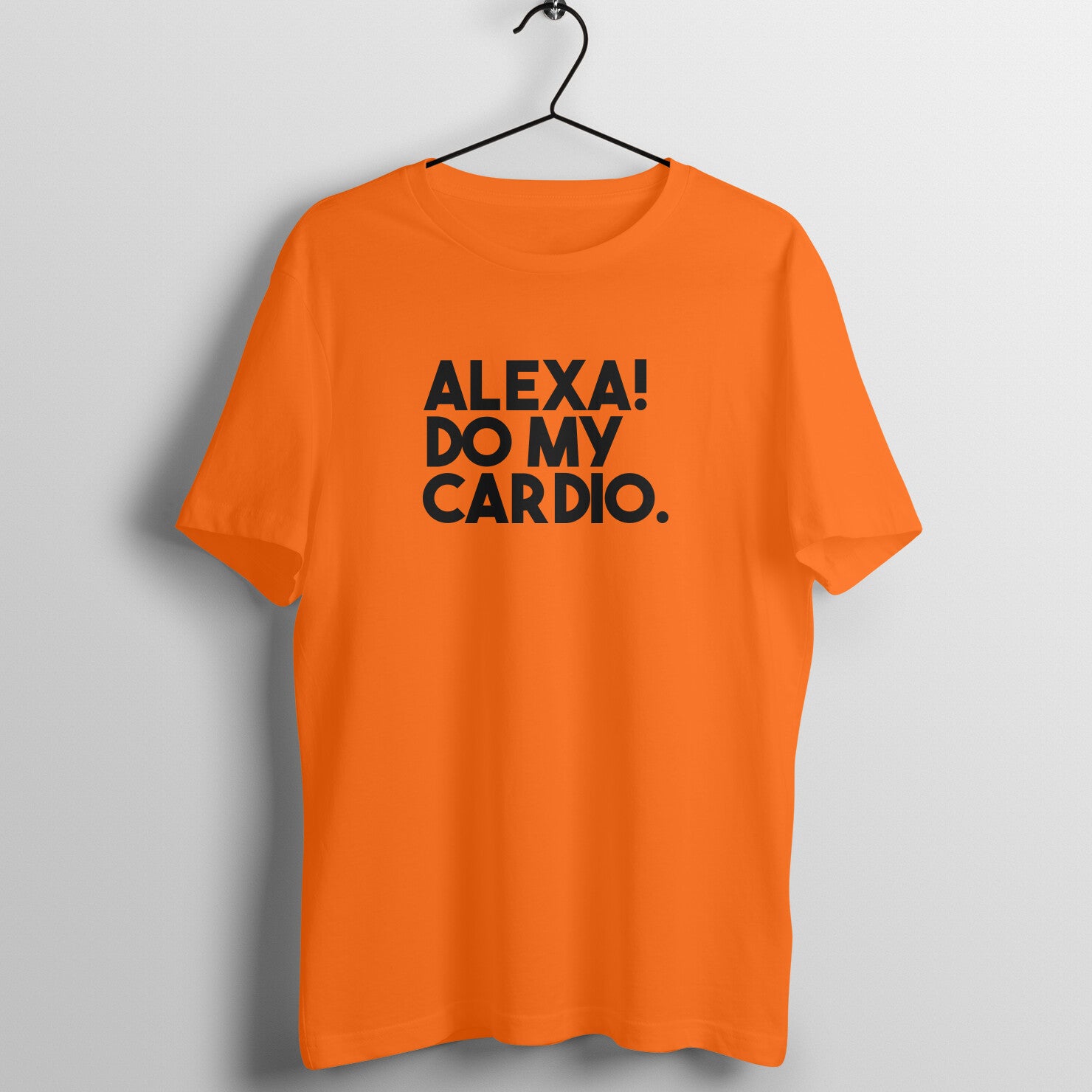 Orange women's fitness t-shirt with "Alexa Do My Cardio" quote | 100% combed cotton, 180 GSM fabric | Fempowered