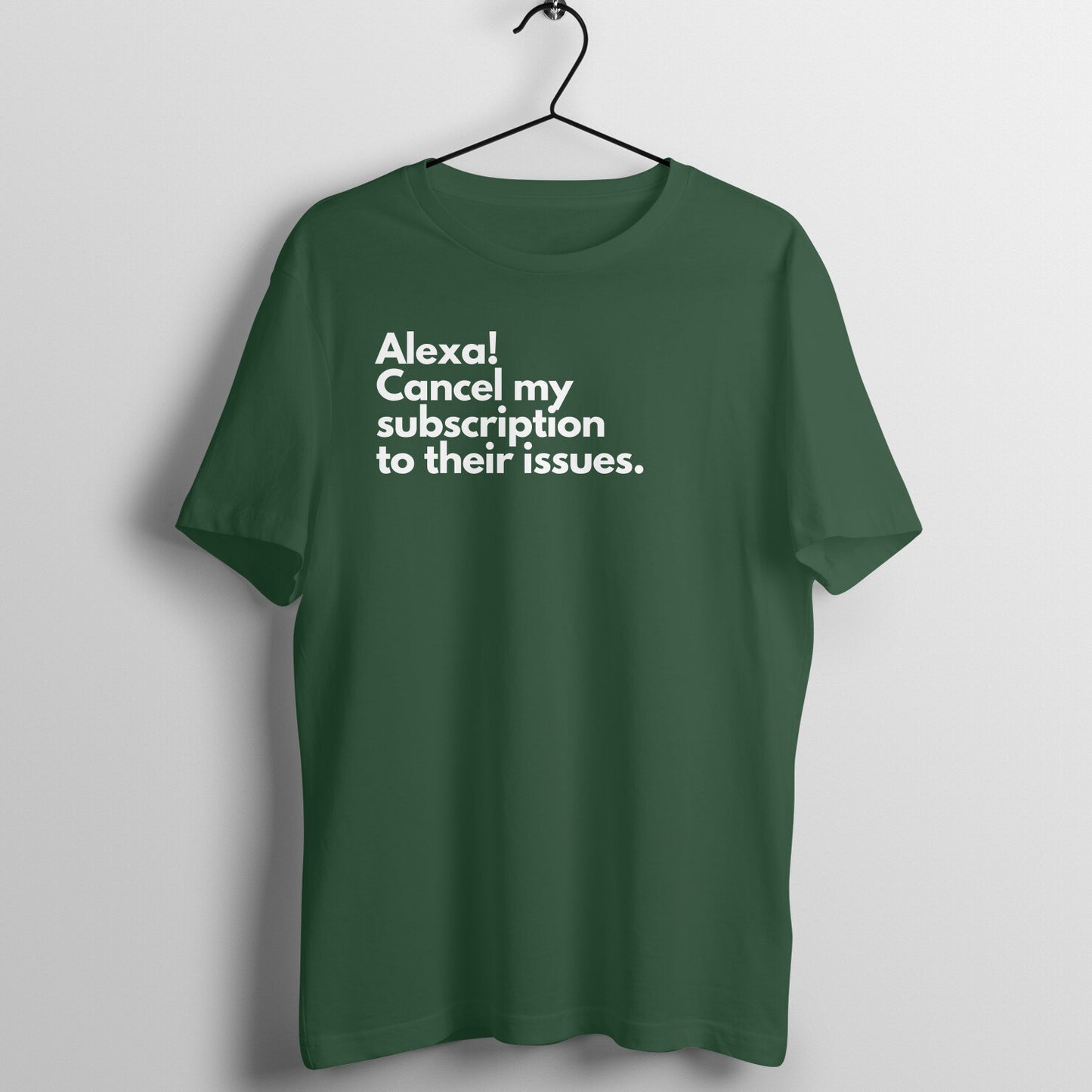 Alexa! Cancel my subscription to their issues - Women's Tee