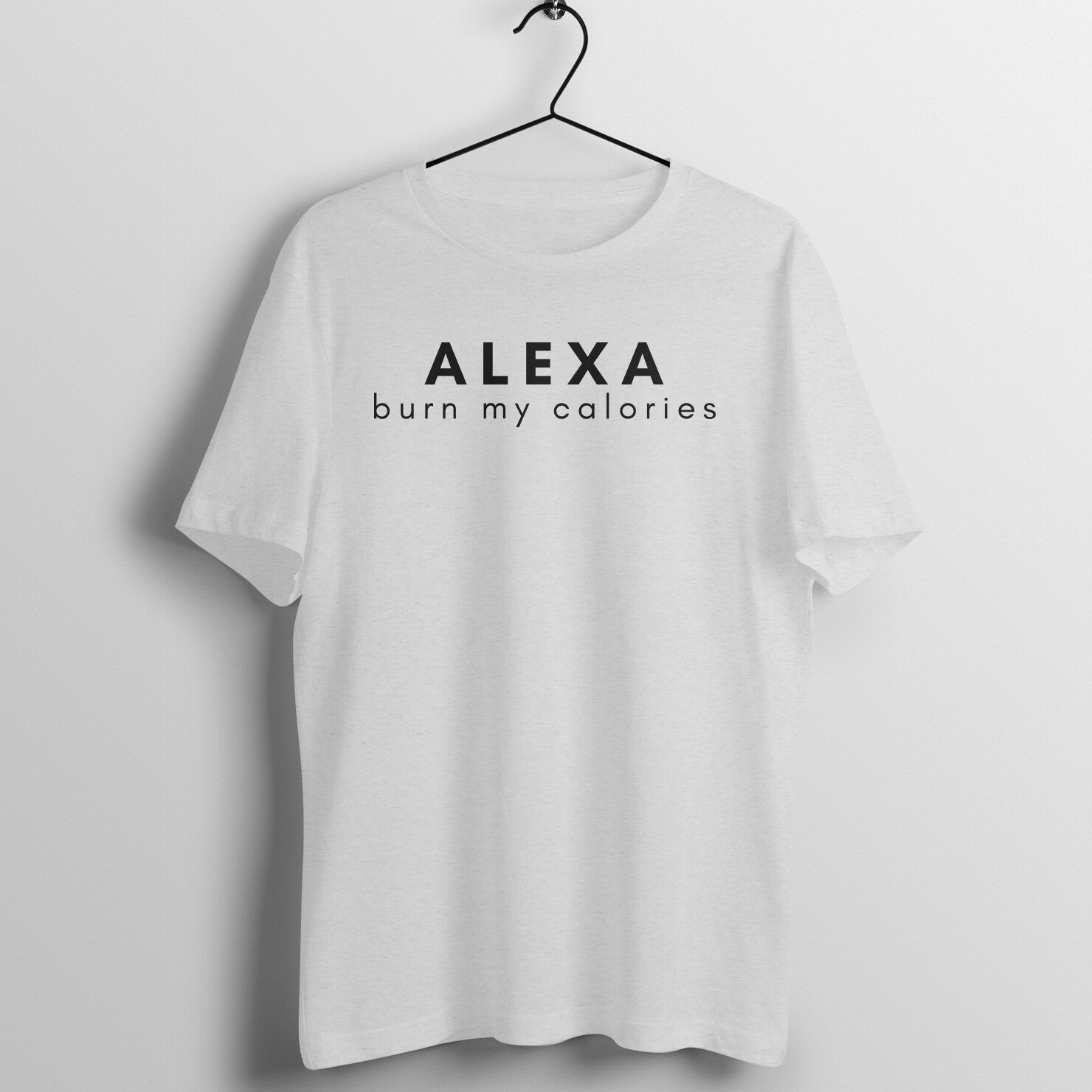 Melange Grey | women's fitness t-shirt with "Alexa Burn My Calories" quote | 100% combed cotton, 180 GSM fabric | Fempowered