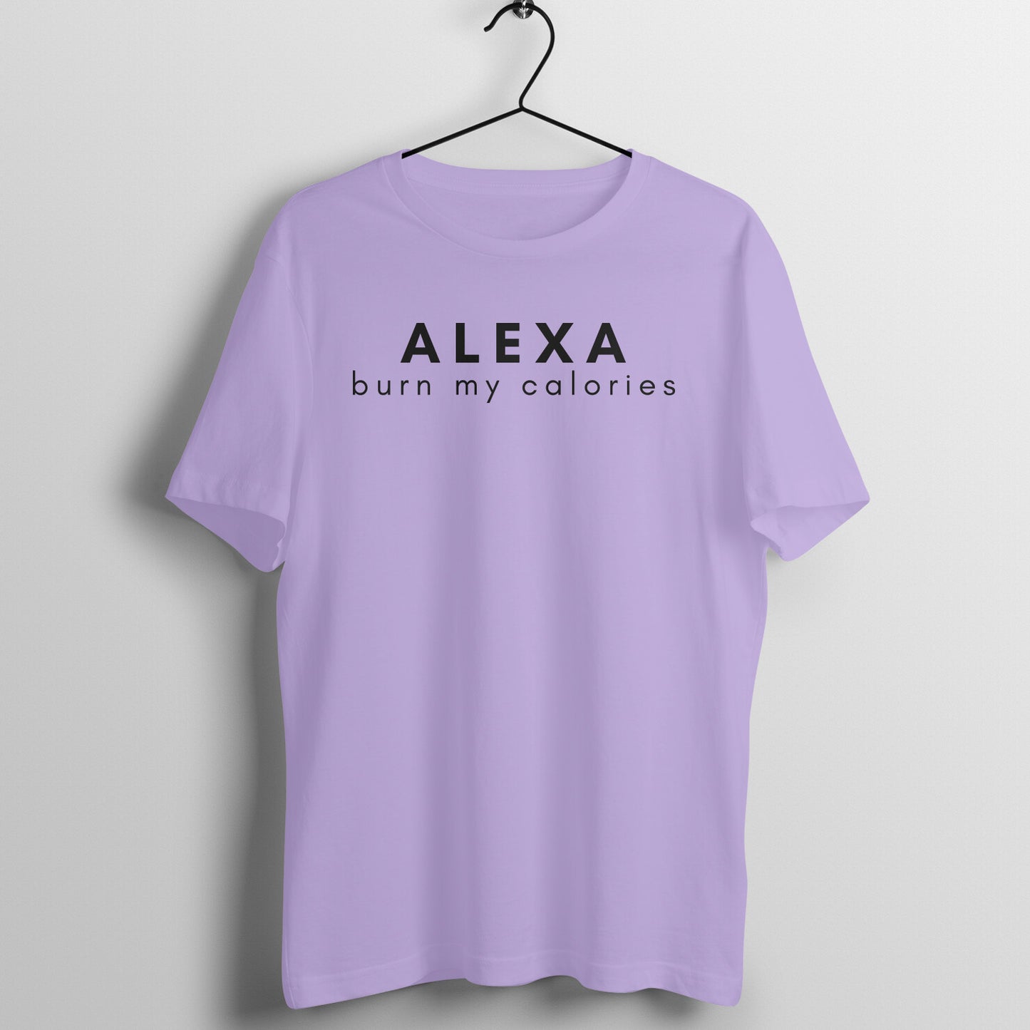 Iris Lavender| women's fitness t-shirt with "Alexa Burn My Calories" quote | 100% combed cotton, 180 GSM fabric | Fempowered