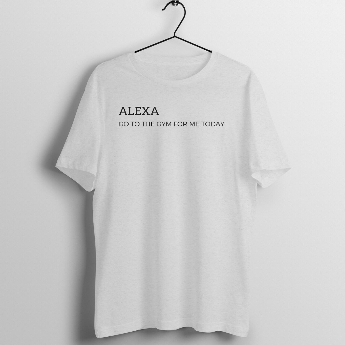 Melange Grey women's fitness t-shirt with "Alexa Go to the Gym for Me Today" quote | 100% combed cotton, 180 GSM fabric | Fempowered