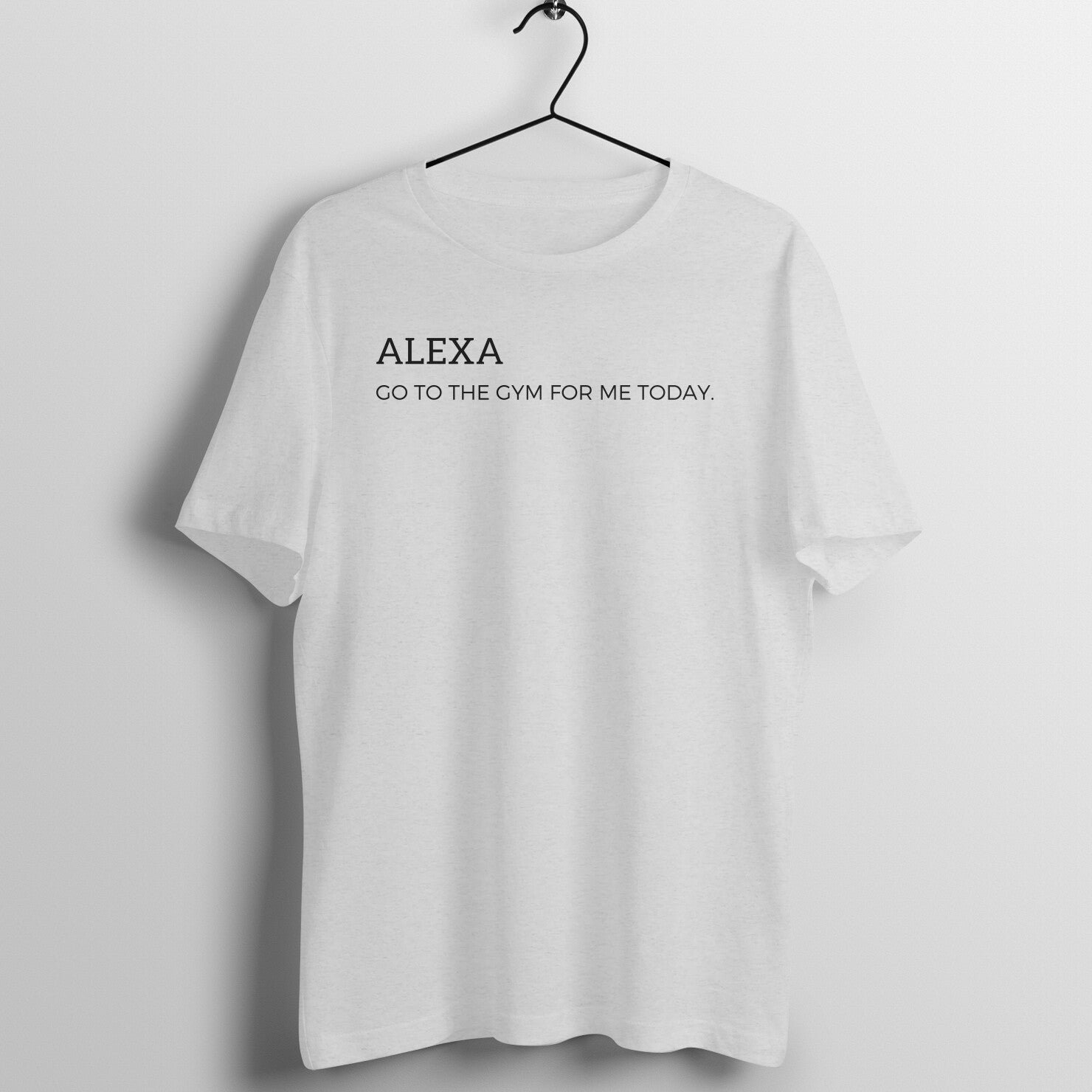 Melange Grey women's fitness t-shirt with "Alexa Go to the Gym for Me Today" quote | 100% combed cotton, 180 GSM fabric | Fempowered