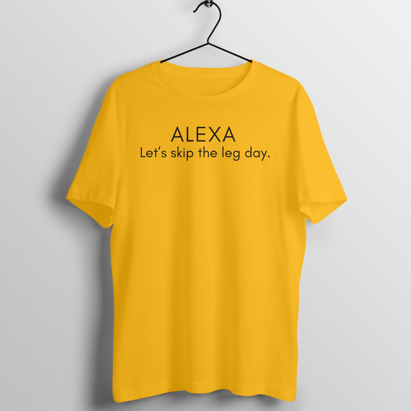 Golden Yellow women's fitness t-shirt with "Alexa Let's Skip the Leg Day" quote | 100% combed cotton, 180 GSM fabric | Fempowered