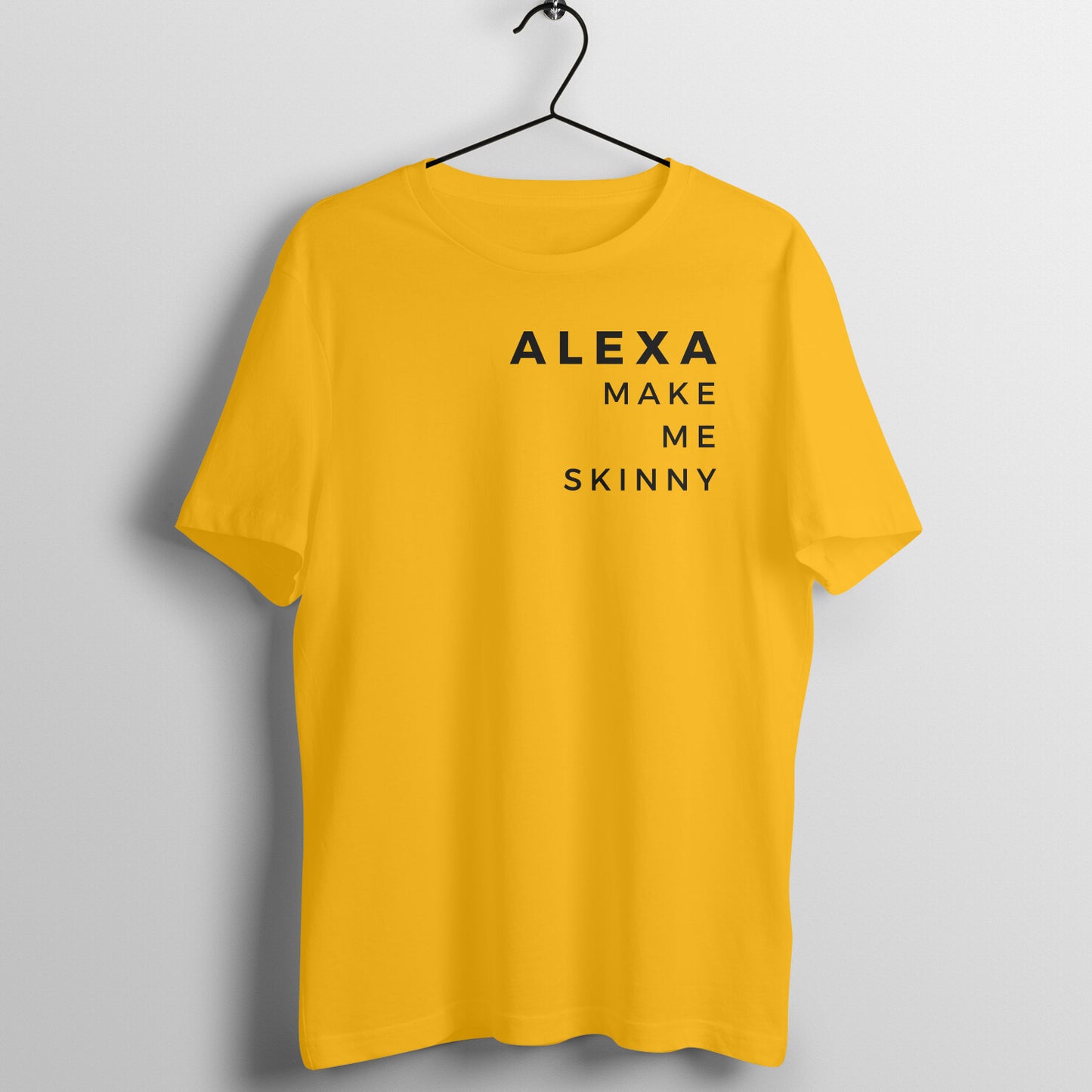 Golden Yellow women's fitness t-shirt with "Alexa Make Me Skinny" quote | 100% combed cotton, 180 GSM fabric | Fempowered