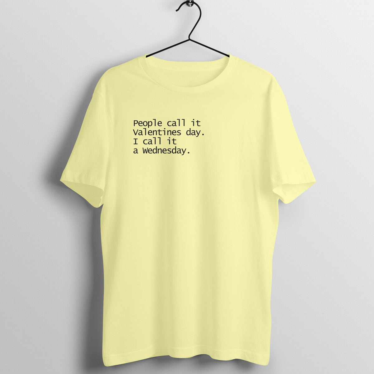 Its just another day  - Women's Tee | Funny Valentine's Day Tee