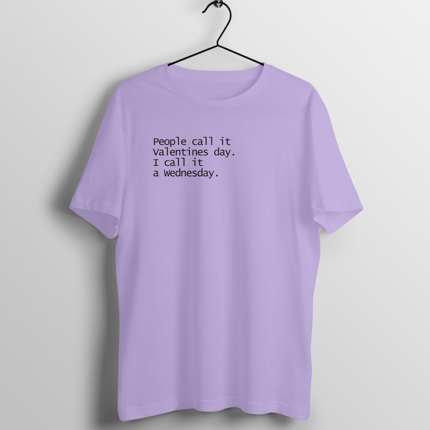 Its just another day  - Women's Tee | Funny Valentine's Day Tee