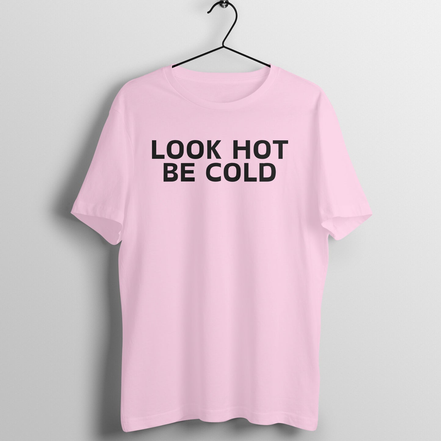 Look hot be cold - Women's Tee