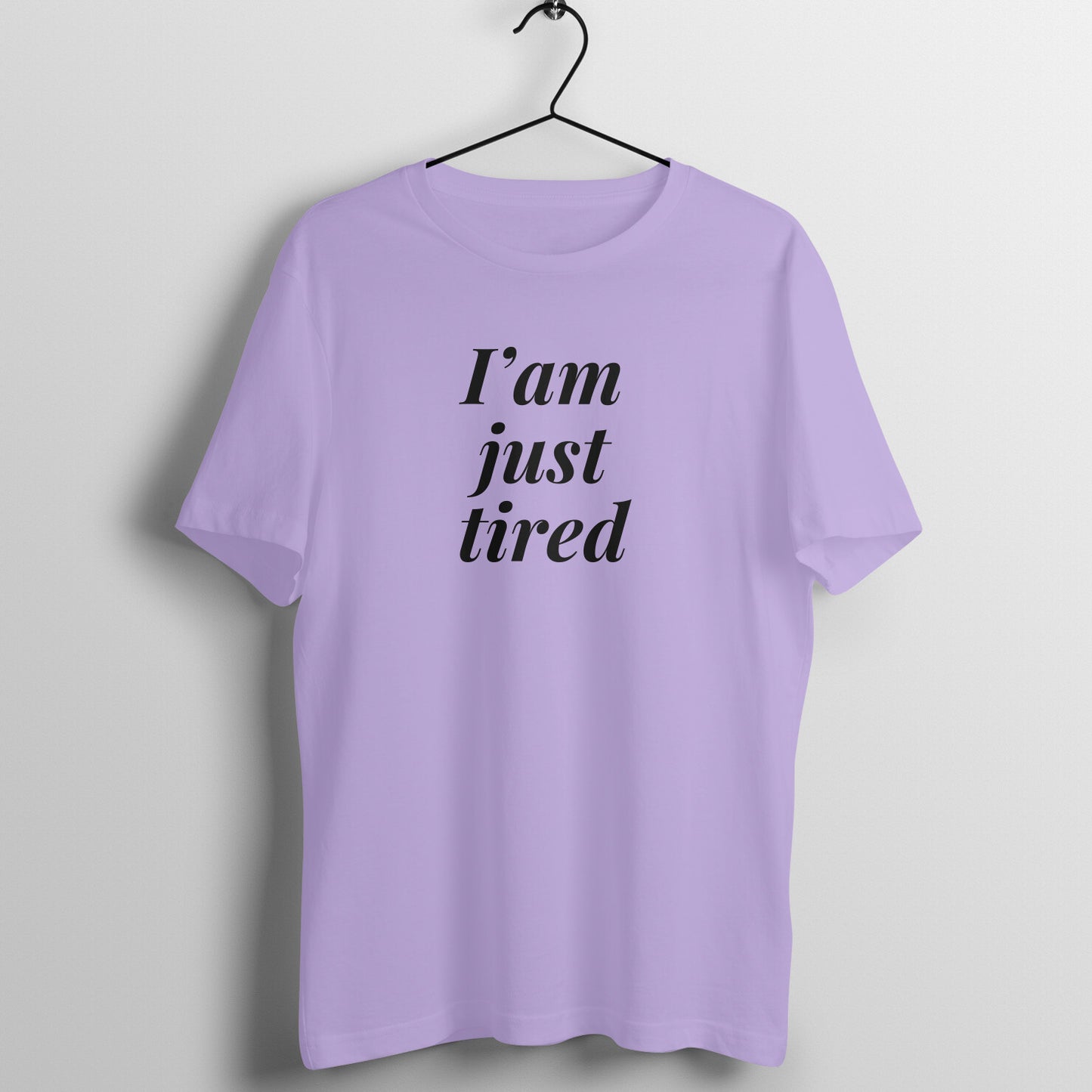 I am just tired - Women's Tee