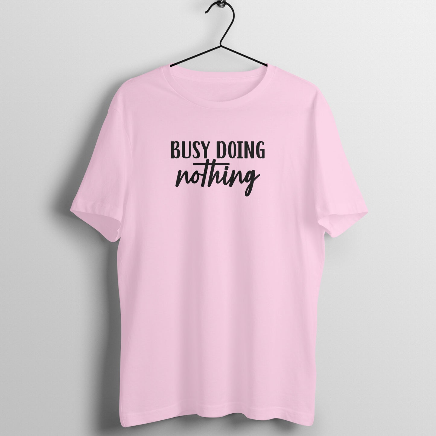 Busy doing nothing - Women's Tee