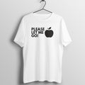 Please let me go | "The Apple"  - Women's Tee