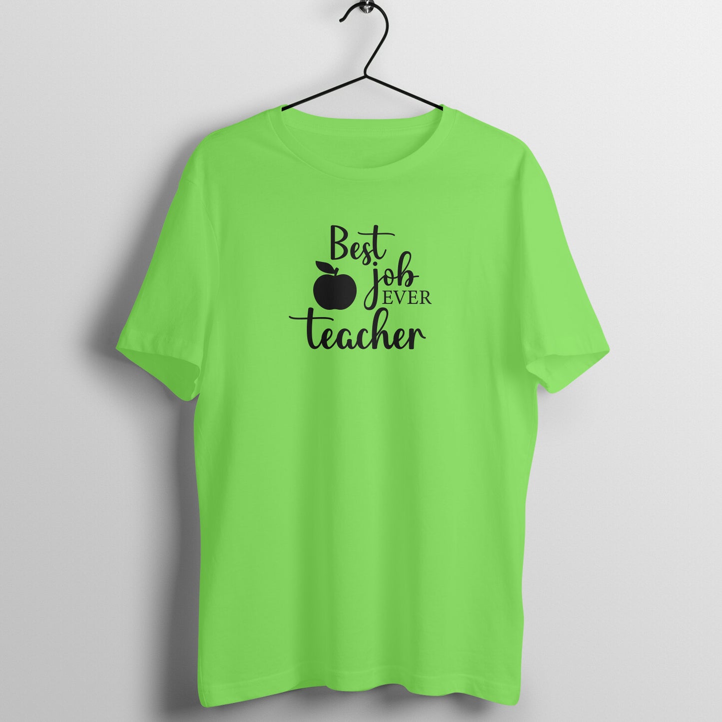 Best Job Ever Teacher - Women's Cotton T Shirt | Teacher's Day Gift T Shirt