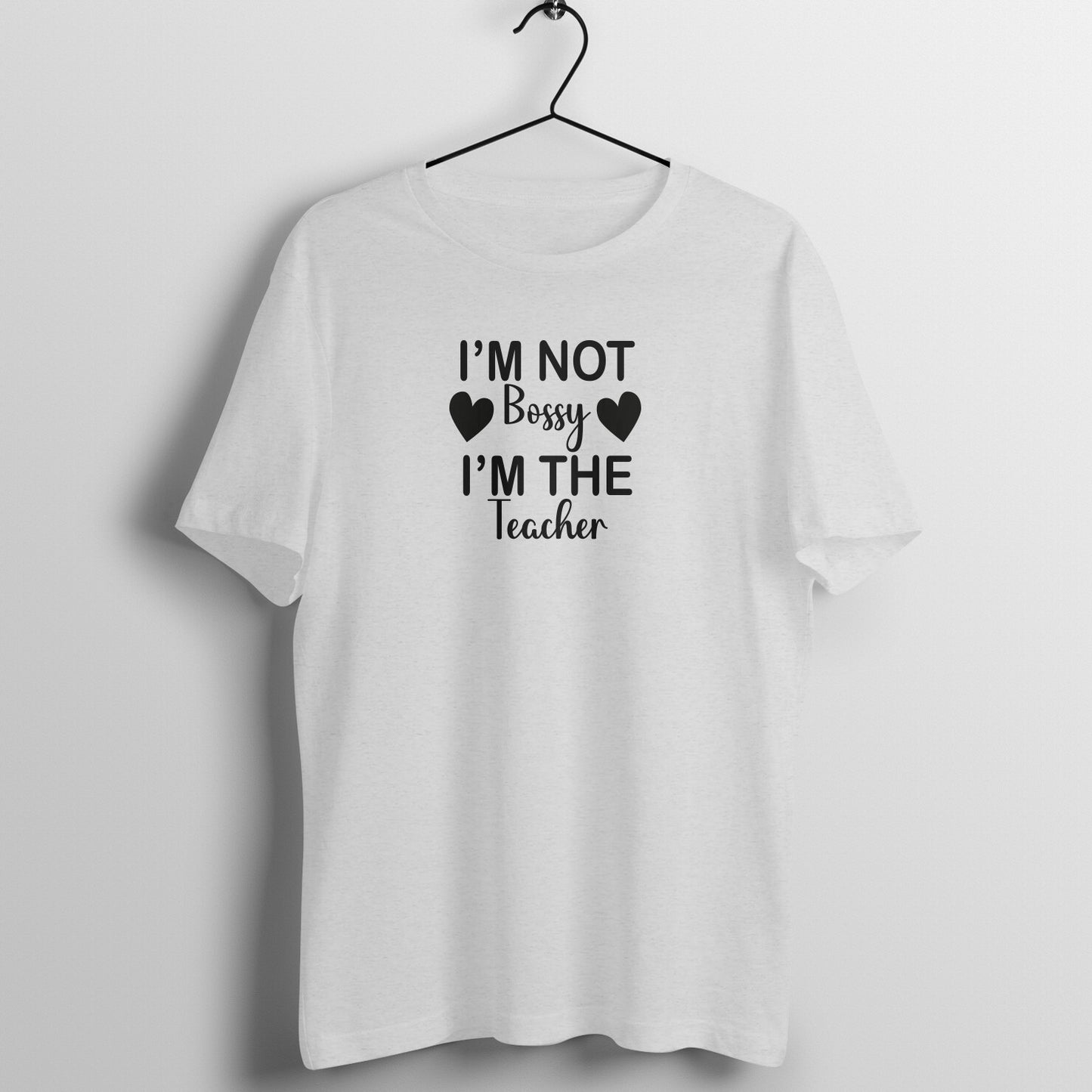 I'm not Bossy Im The Teacher - Women's Cotton T Shirt | Teacher's Day Gift T Shirt