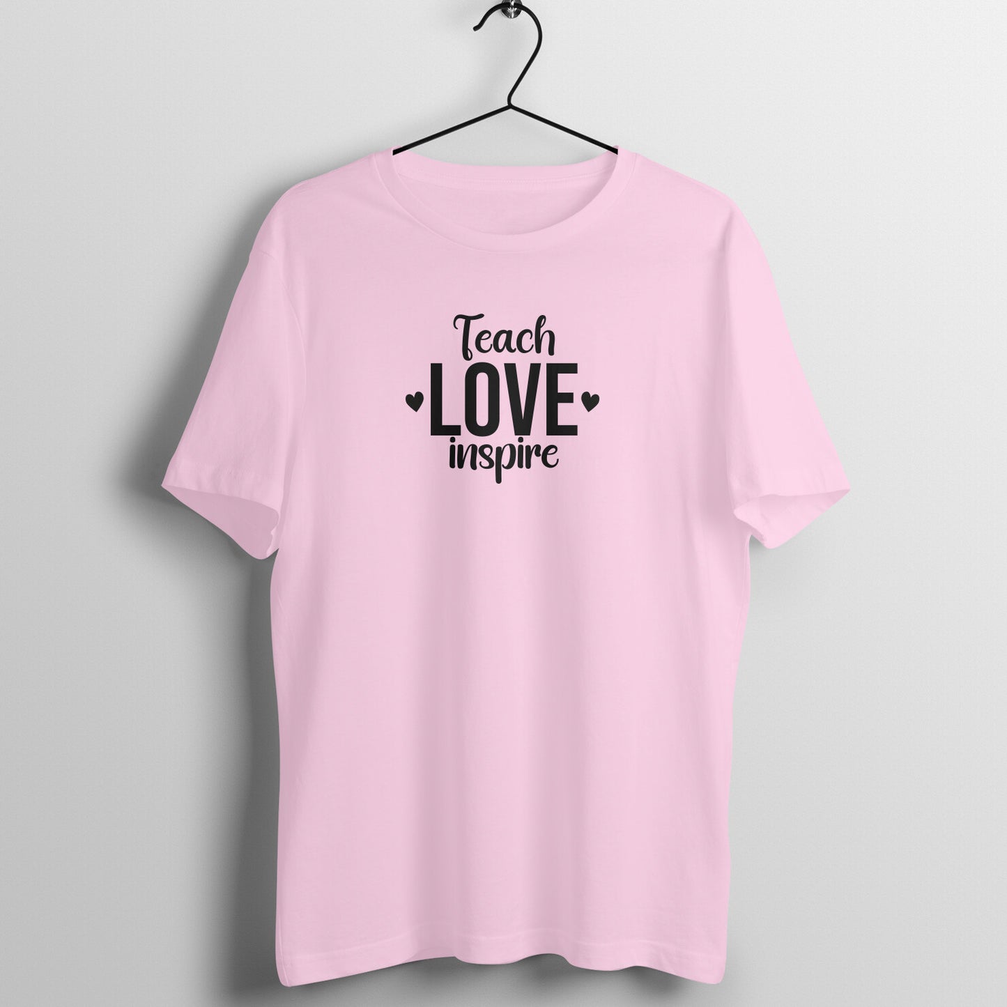 Teach Love Inspire - Women's Cotton T Shirt | Teacher's Day Gift T Shirt