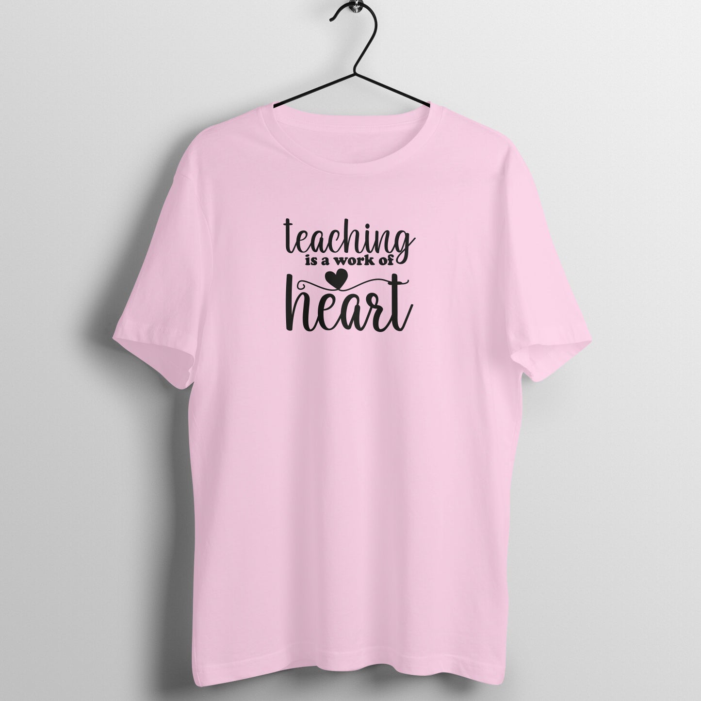 Teaching is a work of heart - Women's Cotton T Shirt | Teacher's Day Gift T Shirt