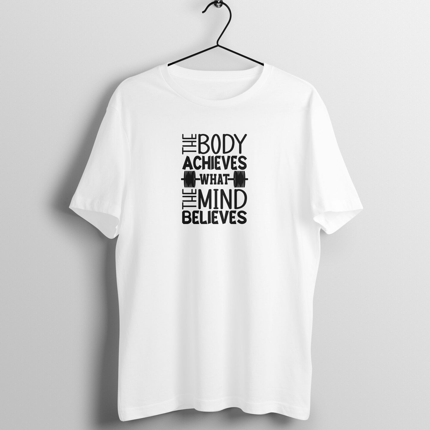 The body achieves what the mind believes - Women's Tee