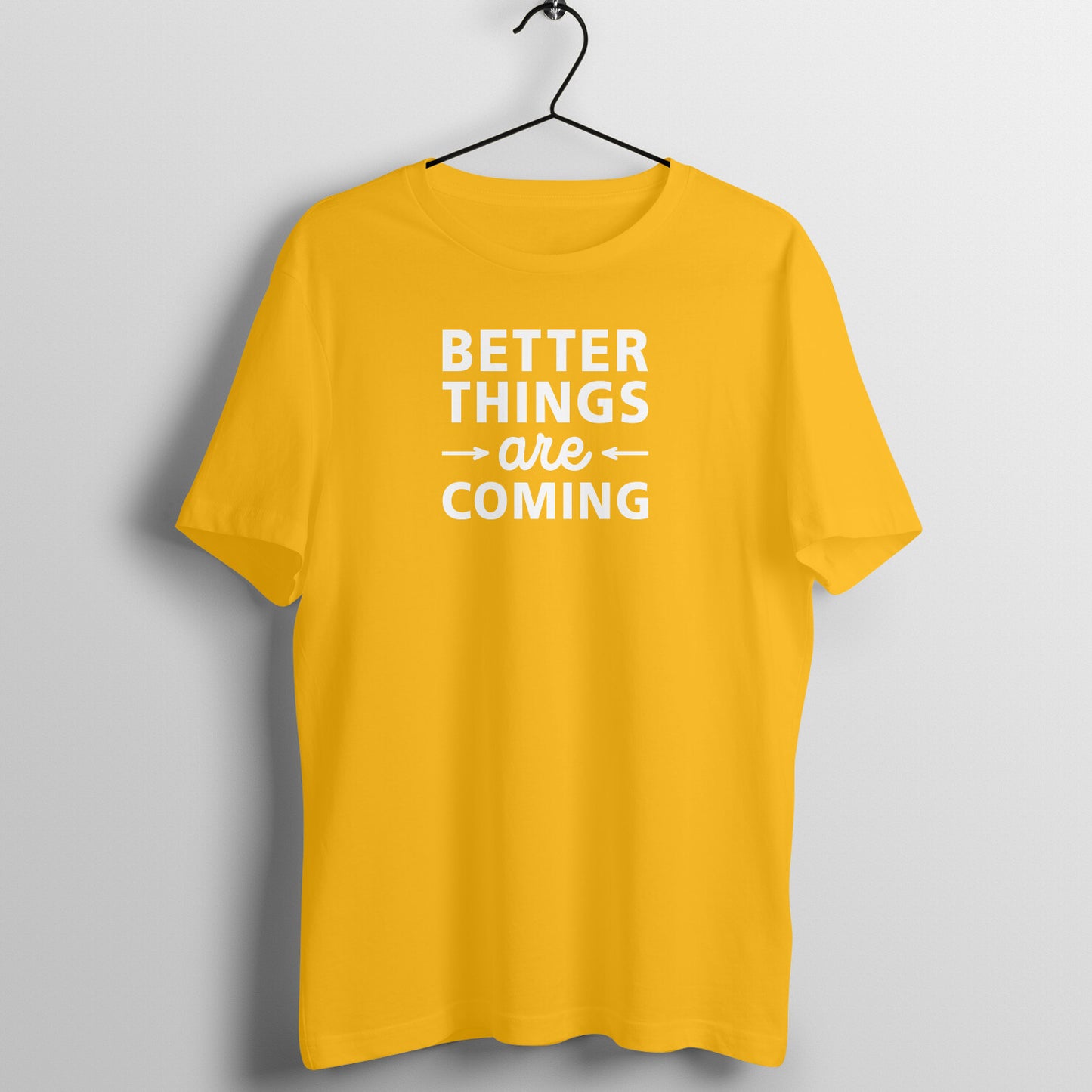 Better things are coming - Women's Cotton Tee