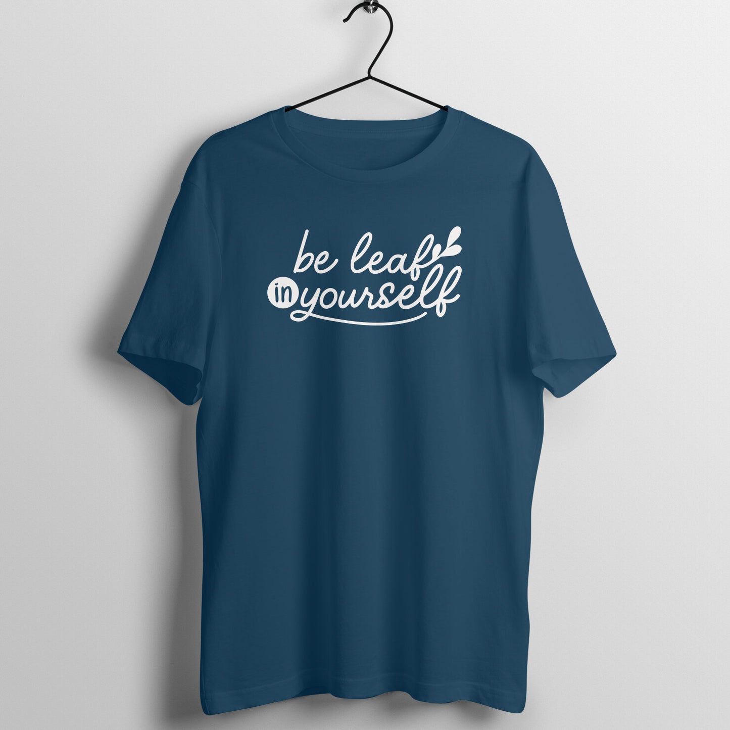 Be leaf in yourself - Women's Cotton Tee | Plant Lover T Shirt