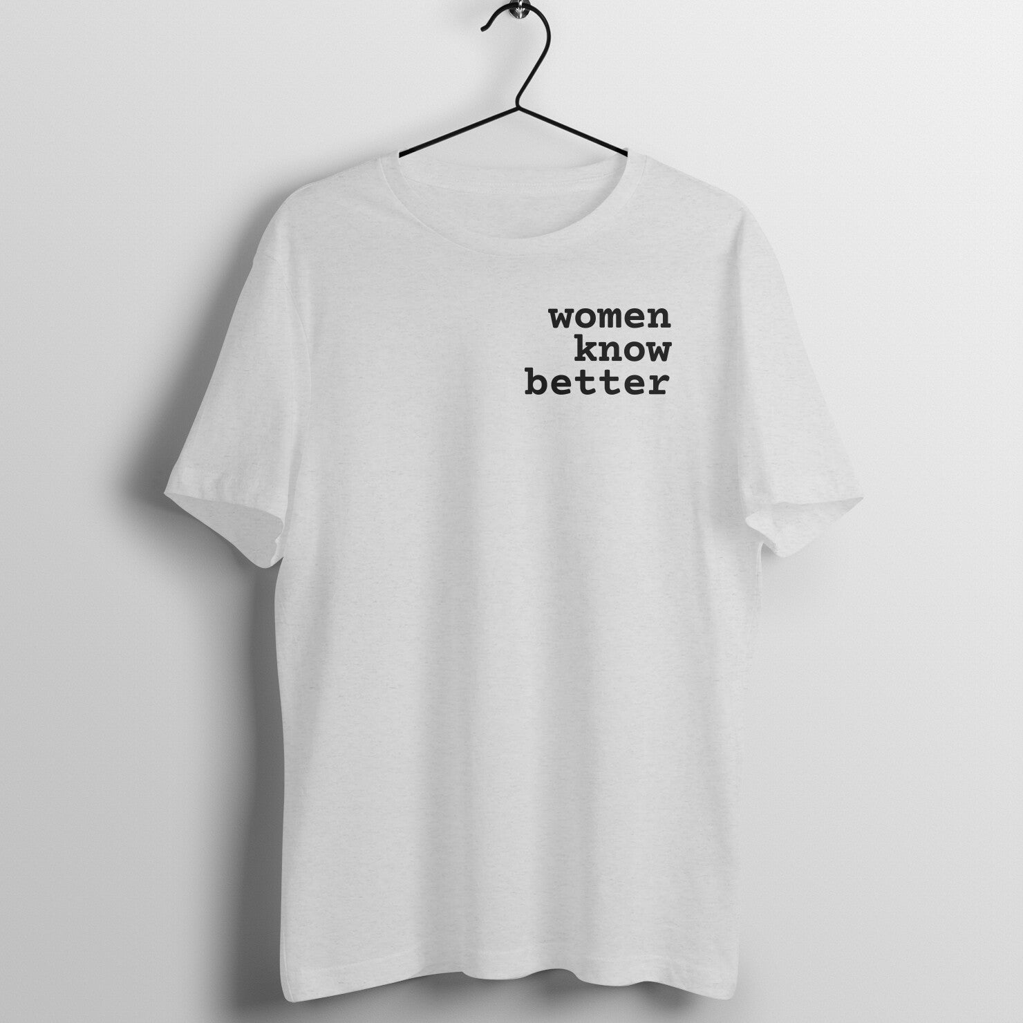 Women Know Better - Women's Tee