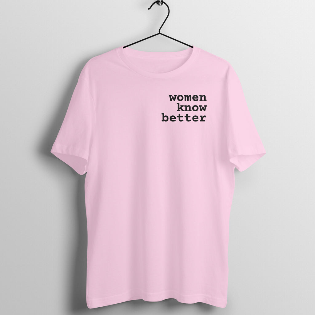 Women Know Better - Women's Tee