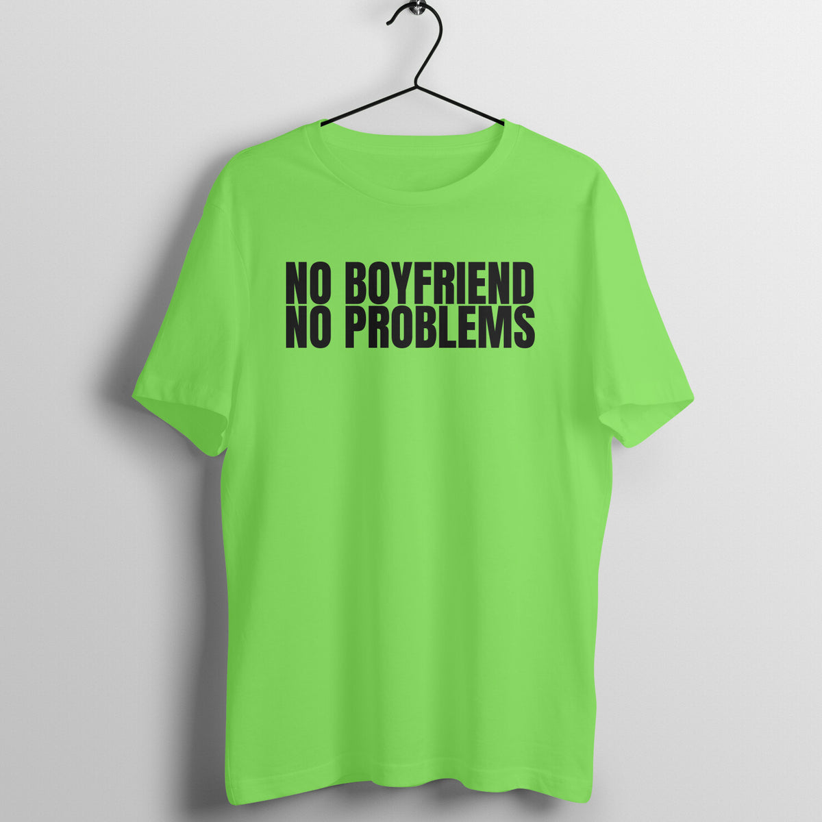 No Boyfriend. No Problems  - Funny Valentine's Day Tee for Women