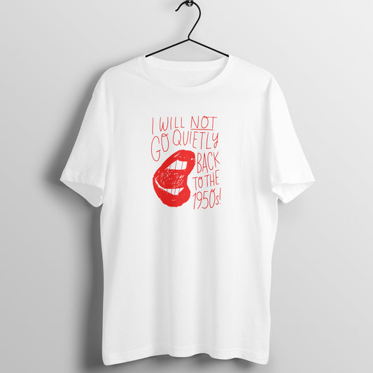 I will not go back quietly - Women's Tee