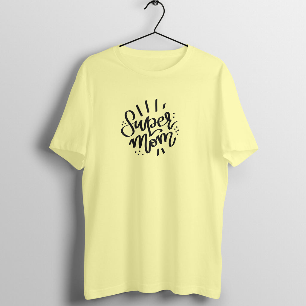 Super Mom - Women's Tee | Mother's Day Gift | Mom T Shirt