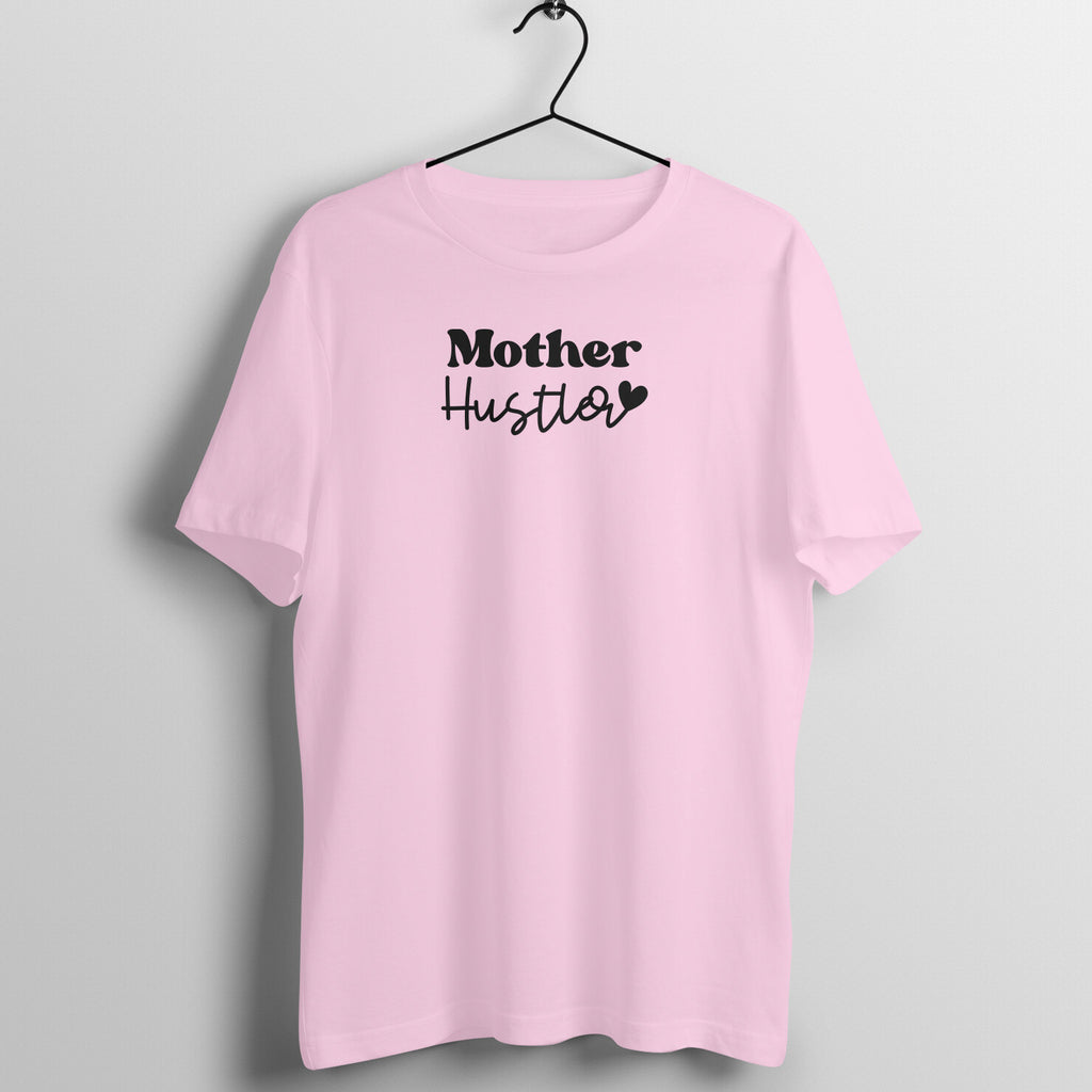 Mother Hustler - Women's Tee | Mother's Day Gift | Mom T Shirt