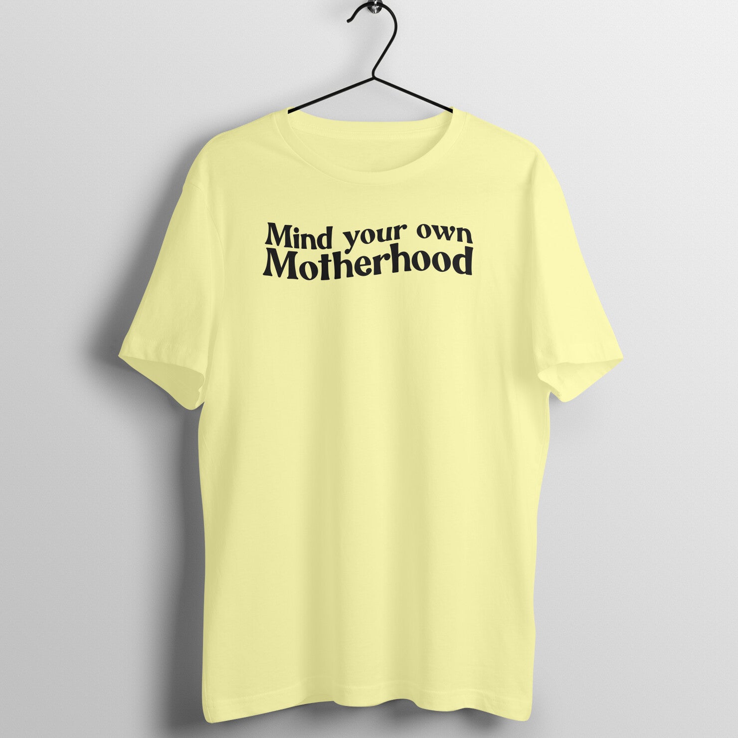 Mind your own motherhood - Women's Tee  | Mother's Day Gift | Mom T Shirt