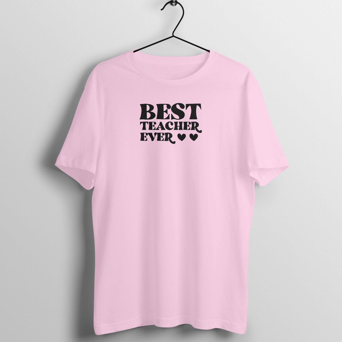 Best Teacher Ever- Women's Cotton T Shirt | Teacher's Day Gift T Shirt