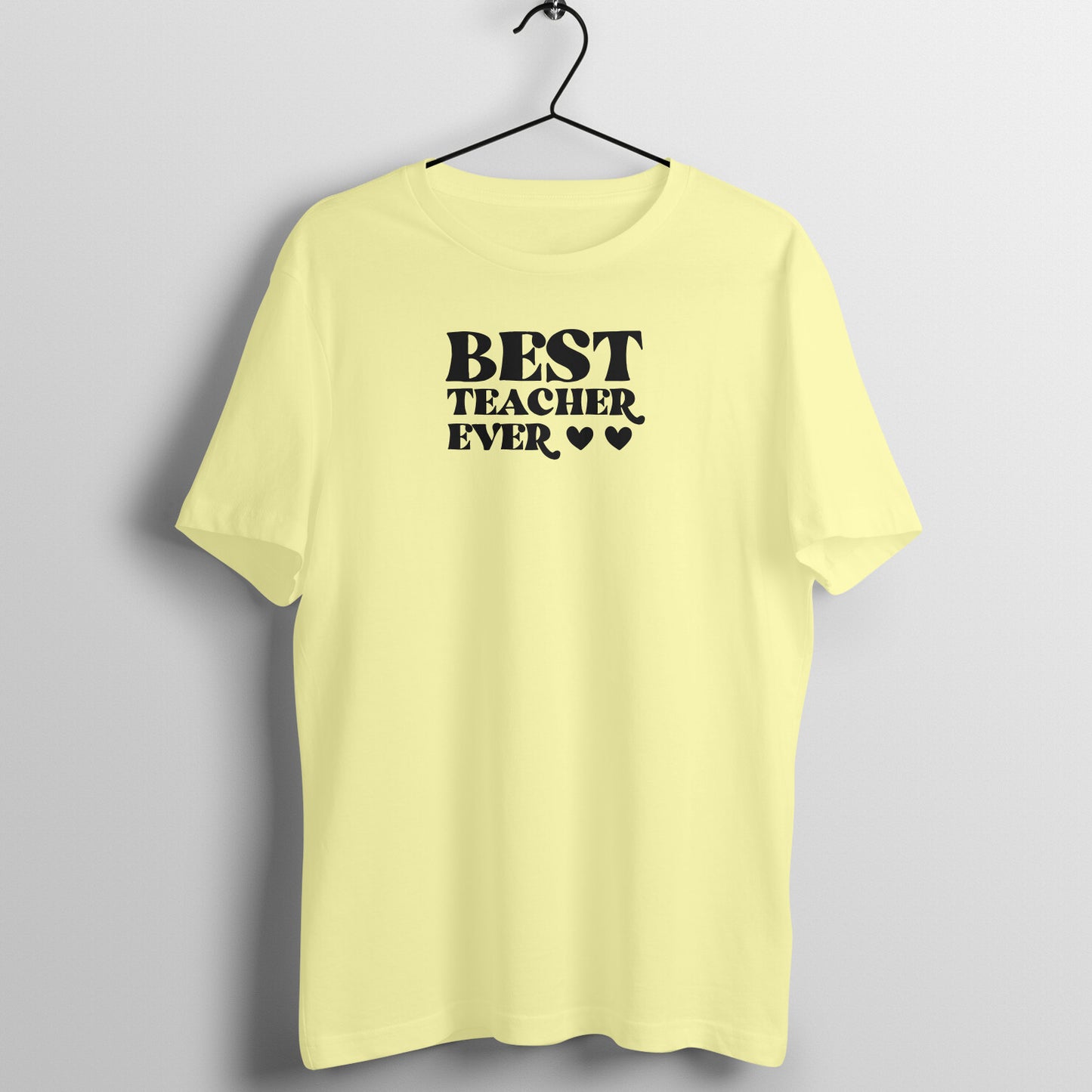 Best Teacher Ever- Women's Cotton T Shirt | Teacher's Day Gift T Shirt