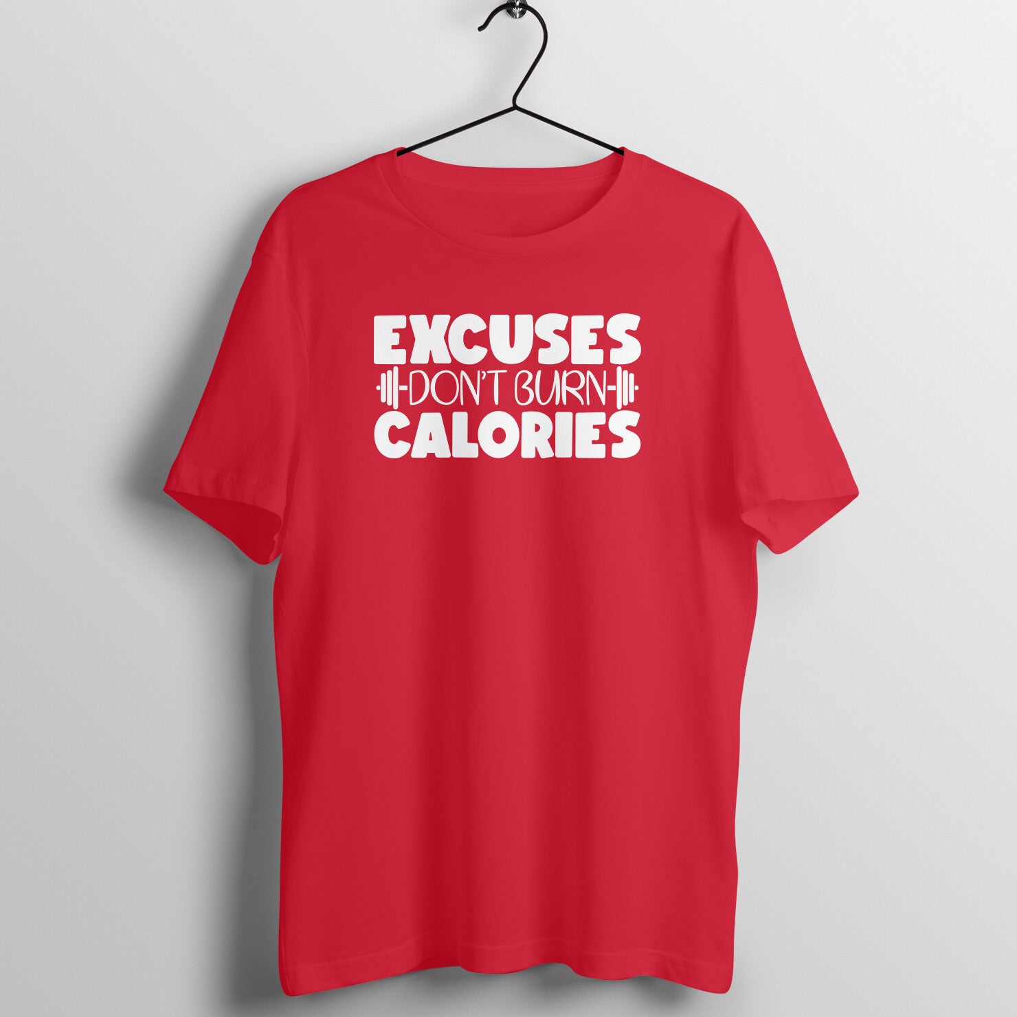 Red women's workout t-shirt with "Excuses Don't Burn Calories" print.