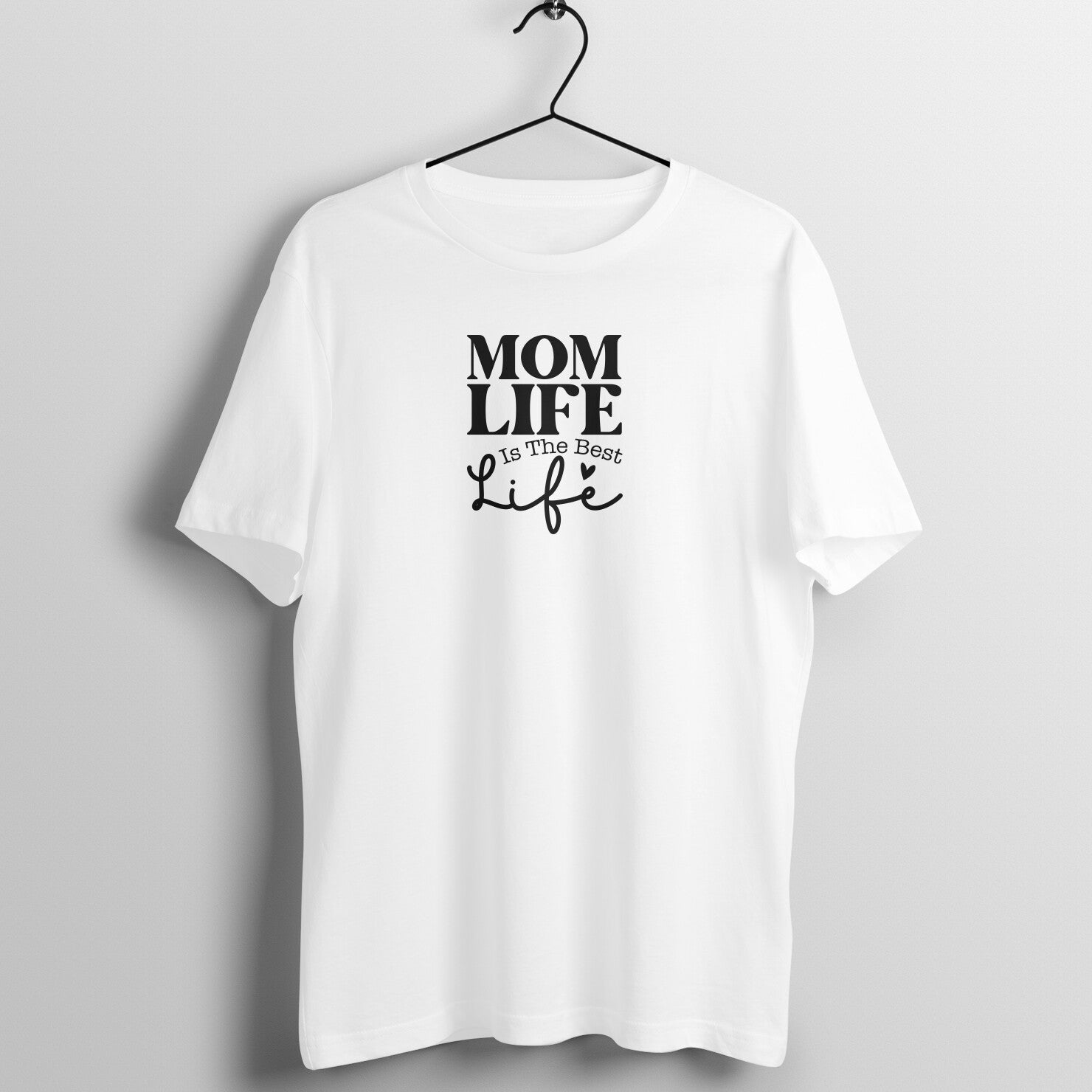 Mom life is the best - Women's Half Sleeve Cotton Tee | Mother's Day Gift | Mom T Shirt