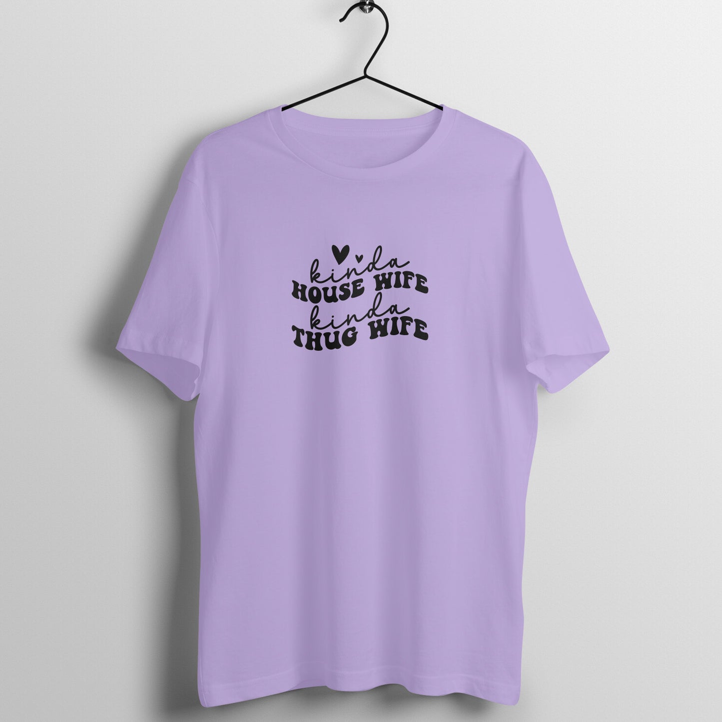 House wife thug wife  - Women's Half Sleeve Cotton Tee