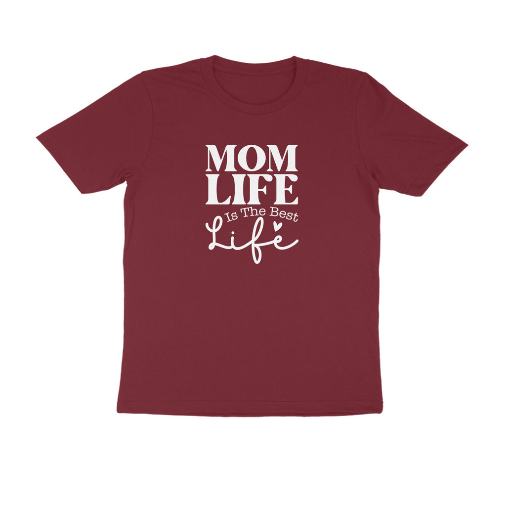 Mom life is the best - Women's Half Sleeve Cotton Tee | Mother's Day Gift | Mom T Shirt