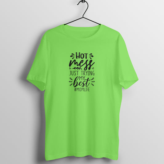Hot mess trying my best - Women's Tee