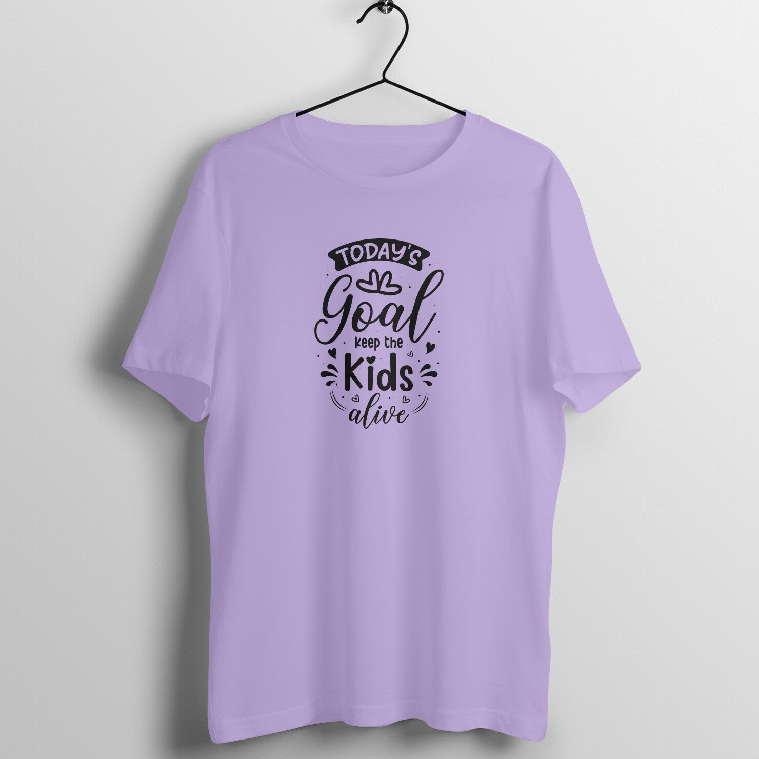 Today's goal is to keep the kids alive - Women's Tee | Mother's Day Gift | Mom T Shirt