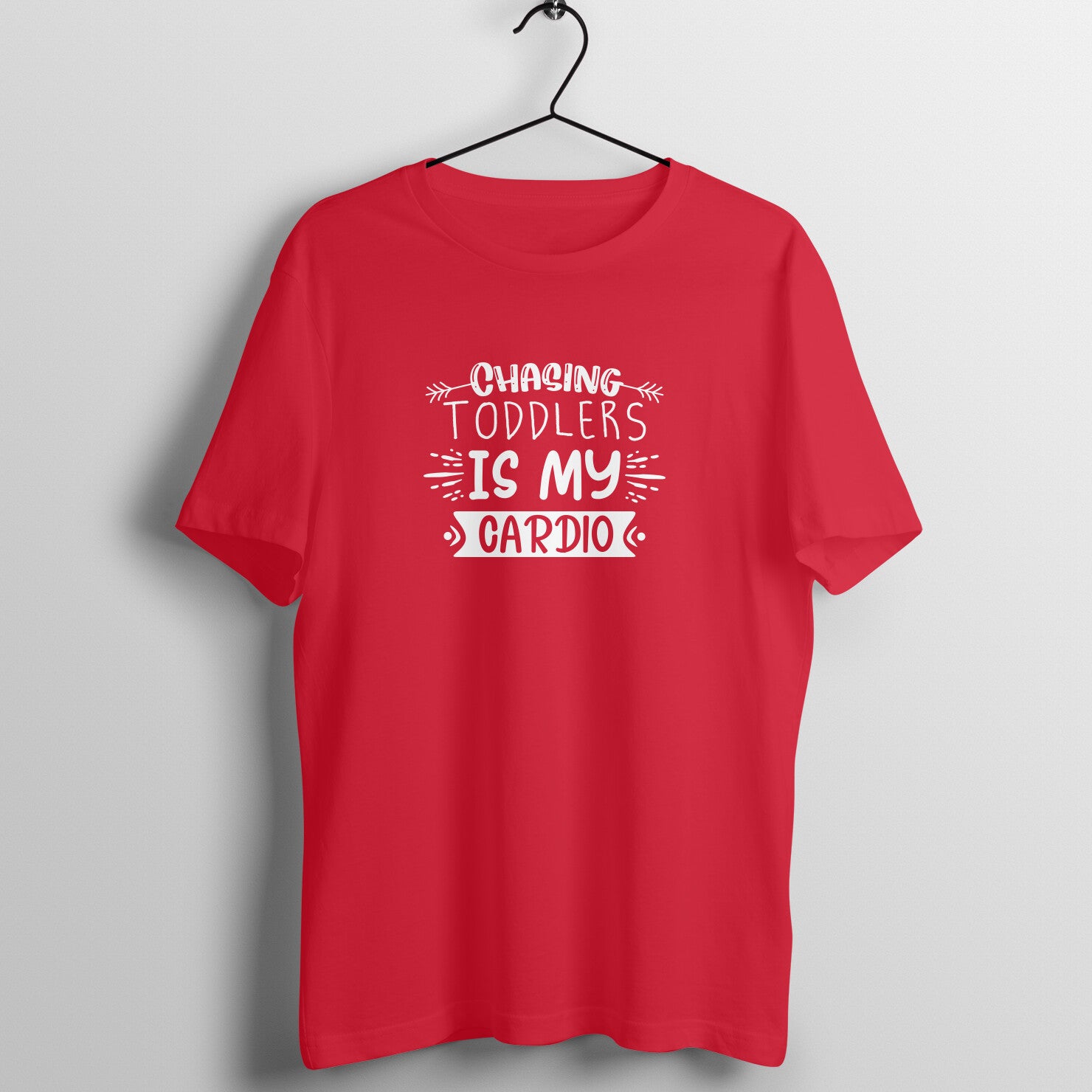 Chasing toddlers is my cardio - Women's Tee